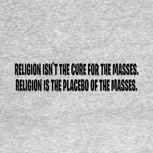 Religion and the masses T-Shirt